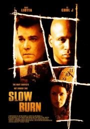  (Slow Burn) 2005
